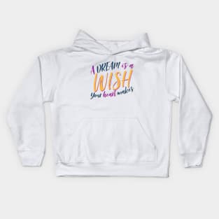 a dream is a WISH Kids Hoodie